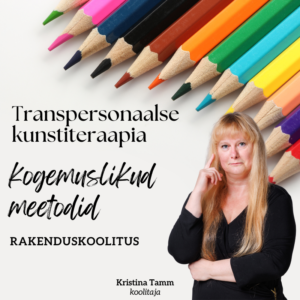 Transpersonaalse kunstiteraapia kogemuslikud meetodid