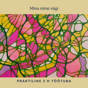 Enesearengulabori praktika "Minu nime vägi"