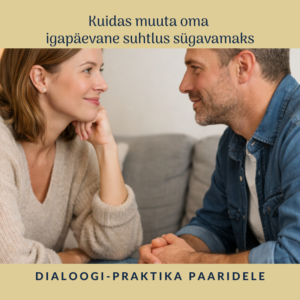 Kuidas muuta oma igapäevane suhtlus sügavamaks?